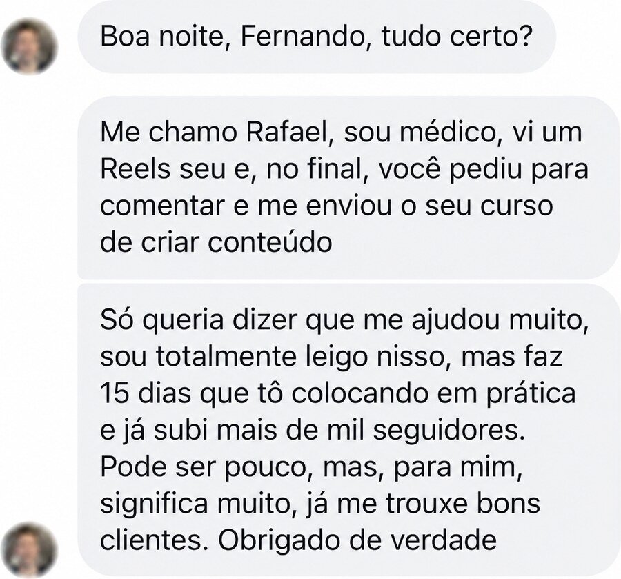 Print de conversa: Rafael, médico, relata mais de mil seguidores ganhos em 15 dias aplicando o material